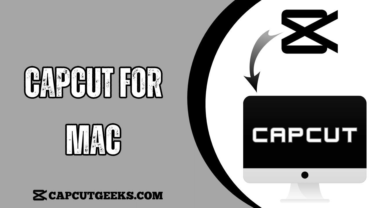 Capcut For MAC